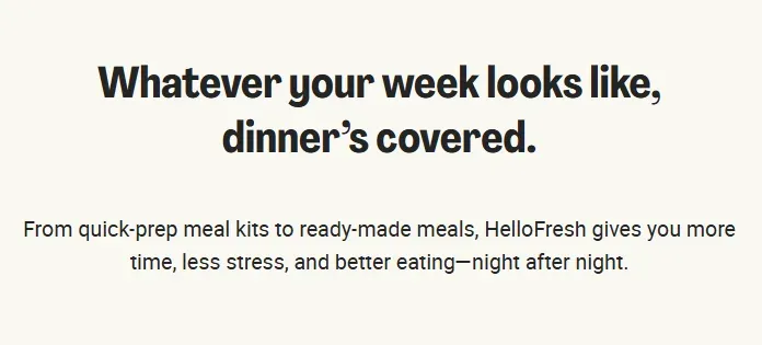 HelloFresh promotional banner stating that dinner is covered for any week schedule, highlighting quick-prep meal kits and ready-made meals that save time and reduce stress.
