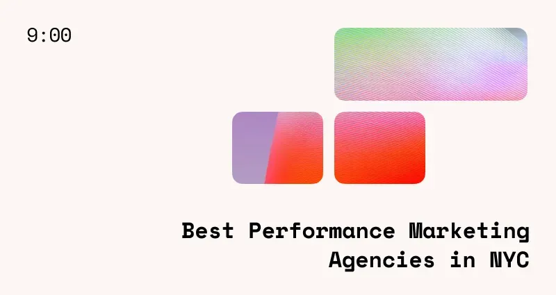 10 Best Performance Marketing Agencies in NYC (2026 Edition)