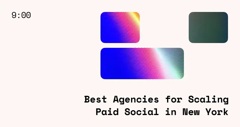10 Best Agencies for Scaling Paid Social in New York (2026)