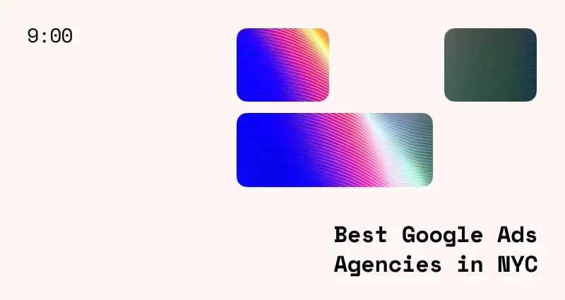 A Practical Guide to the Best Google Ads Agencies in NYC for Paid Search Growth