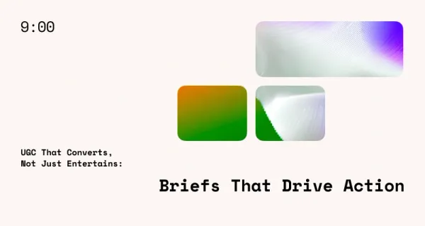 UGC That Converts, Not Just Entertains: Briefs That Drive Action